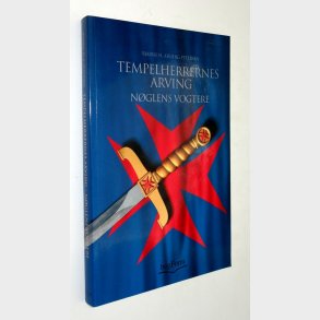 Tempelherrernes arving - Nglens vogtere: Bjarne H. Asbjerg Petersen