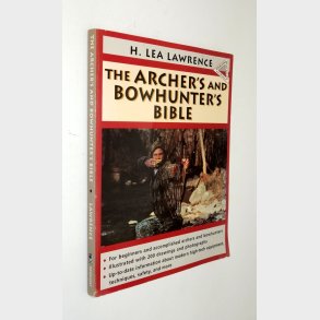 The Archer´s Bowhunter´s Bible: H. Lea Lawrence