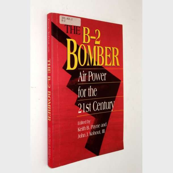 The B-2 Bomber: Keith B. Payne