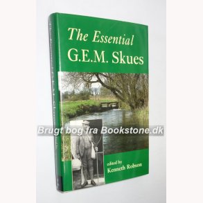The Essential G.E.M. Skues 