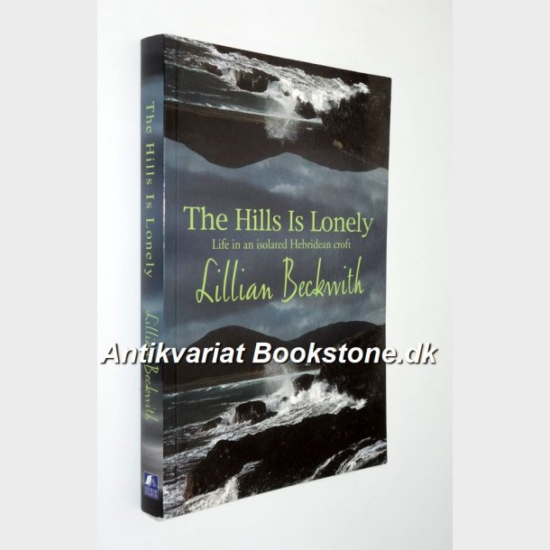 The Hills Is Lonely: Lillian Beckwith 