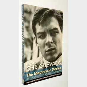 The Motorcyle Diaries: Enersto Che Guevara