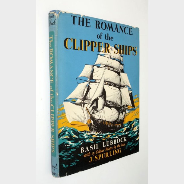 The Romance of the Clipper Ships: Basil Lubbock