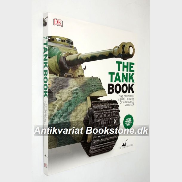 The Tank Book - the definitive visual history of armoured vehicles