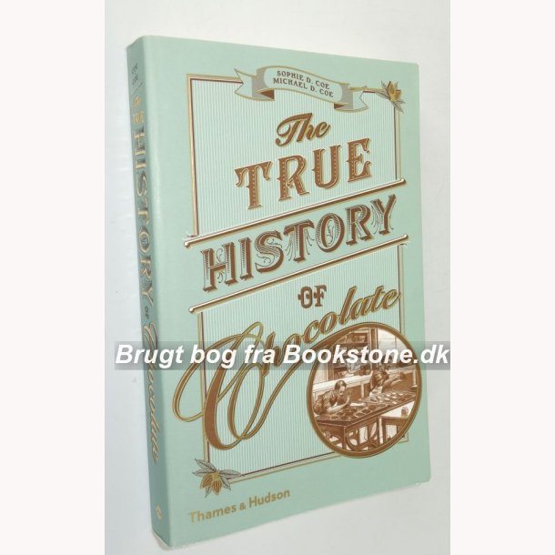 The True History of Chocolate 