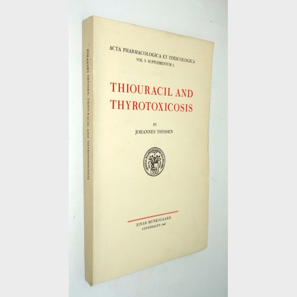 Thiouracil and Thyrotoxicosid: Johannes Thyssen