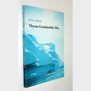 Thyras Grnlandske Hus: Runa J. Khler (signeret)