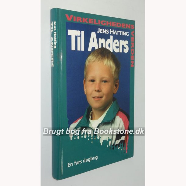 Til Ander - en fars dagbog - virkelighedens verden