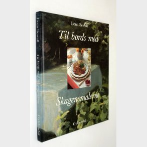 Til bords med Skagensmalerne: Lena Sewall