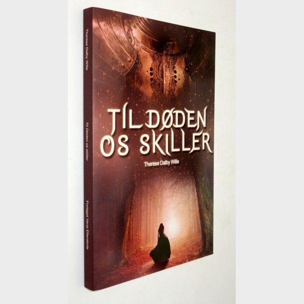 Til dden os skiller: Therese Dalby Wille (signeret)