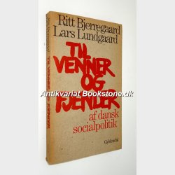 Til venner og fjender af dansk socialpolitik (signeret): Ritt Bjerregaard 