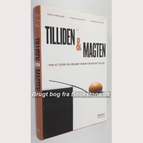 Tilliden & Magten - om at lede og skabe vrdi gennem tillid 
