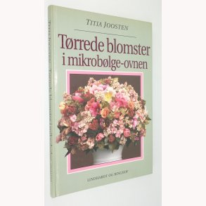 Trrede blomster i mikroblge-ovnen: Tita Joosten