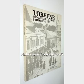Torvene - mennesker og huse i Thisted O. 1900: Knud Holch Andersen