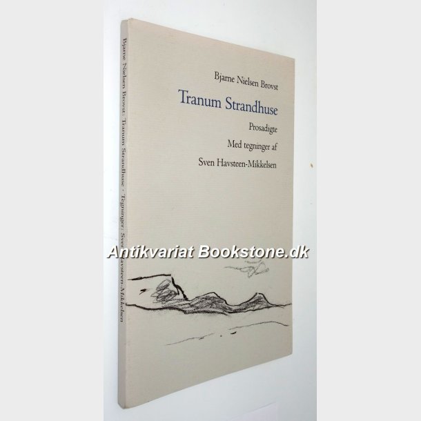 Tranum Strandhuse - prosadigte: Bjarne Nielsen-Brovst
