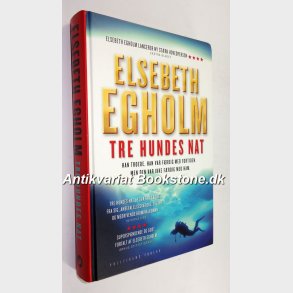 Tre hundes nat: Elsebeth Egholm