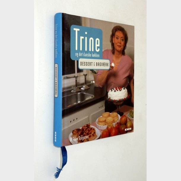 Trine og det danske k�kken - desseret &amp; bagv�rk: Trine Gregorius