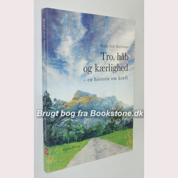 Tro, hb og krlighed - en historie om krft