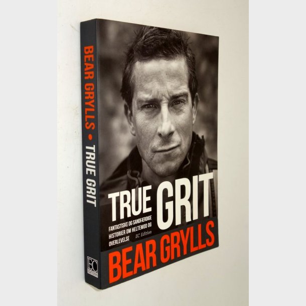 True Grit: Bear Grylls