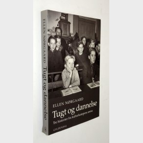 Tugt og dannelse: Ellen Nrgaard