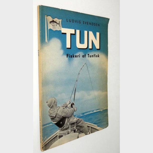 Tun - fiskeri af tunfisk: Ludvig Svendsen