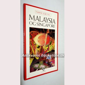Turen gr til Malaysia og Singapore