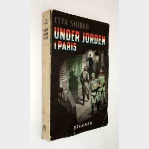 Under jorden i Paris: Etta Shiber (signeret)