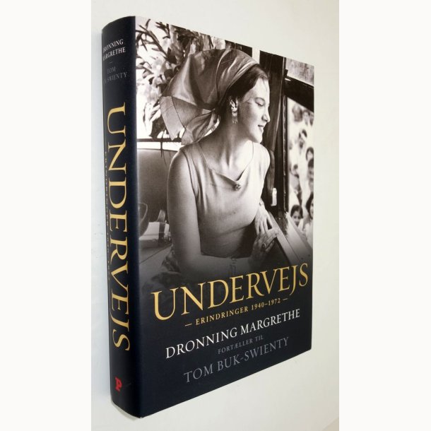 Undervejs - Dronning Margrethe - erindringer 1940-1972: Tom Buk-Swienty