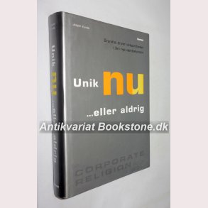 Unik nu ... eller aldrig