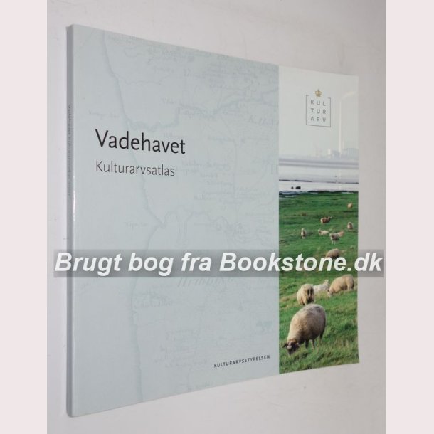 Vadehavet - Kulturarvsatlas 2007  