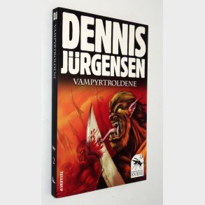 Vampyrtroldene - krniker fra Kvhl 2: Dennis Jrgensen
