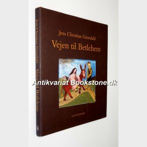 Vejen til Betlehem: Jens Christian Grndahl