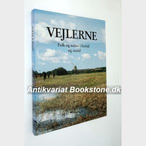 Vejlerne - Folk og natur i fortid og nutid: Ingvard Jakobsen og Svend Srensen (Signeret)