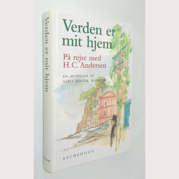 Verden er mit hjem P rejse med H.C. Andersen - signeret