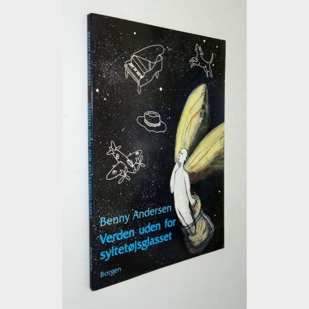 Verden uden for syltetjsglasset: Benny Andersen (signeret)