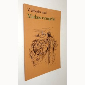 Vi arbejder med Markus-evangeliet: J�rgen V. Jensen