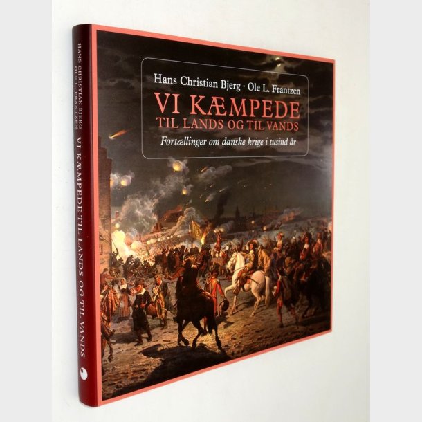 Vi k�mpede til lands og til vands: Hans Christian Bjerg