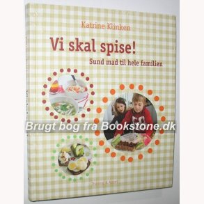 Vi skal spise! - sund mad til hele familien