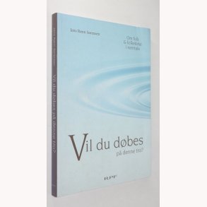 Vil du dbes i denne tro 