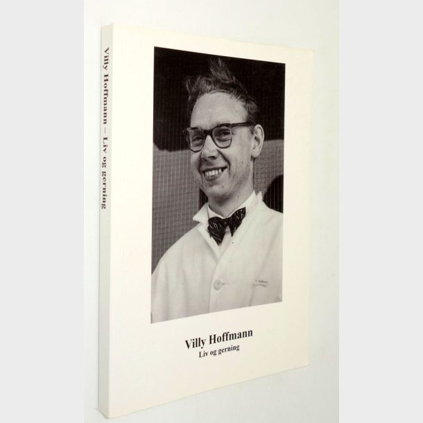 Villy Hoffmann - Liv og gerninger: Villy Hoffmann (signeret)