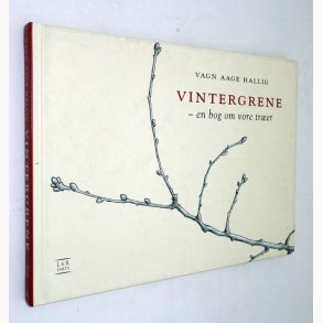Vintergrene - en bog om vore tr�er: Vagn Aage Halling