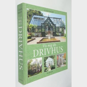 Vis mig dit drivhus: Claus Dalby