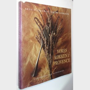 Vores k�kken i Provence: Arne Fusager og Birthe Sandager