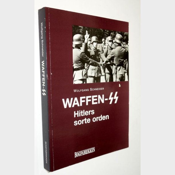 Waffen-SS - Hitlers sorte orden: Wolfgang Schneider