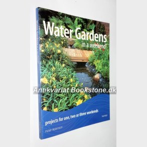 Water Gardens in a weekend 