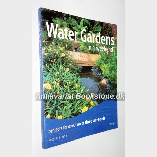 Water Gardens in a weekend 