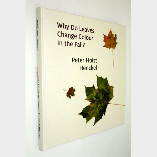 Why Do Leaves Change Colour in the Fall?: Peter Holst Henckel