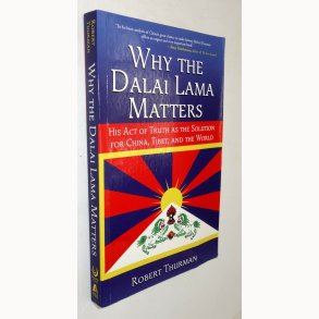 Why the Dalai Lama Matters: Robert Thurman
