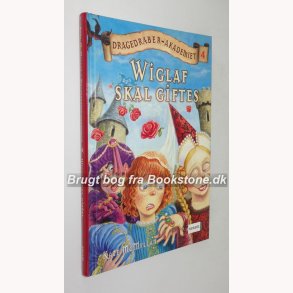 Dragedrber-akademiet 4 - Wiglaf skal giftes
