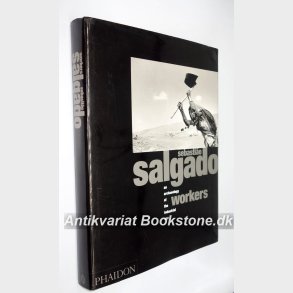 Workers - An Archeology of the Industrial Age